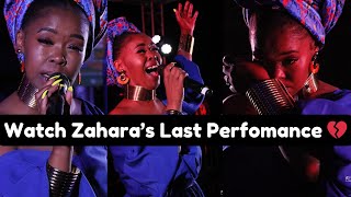 Watch Zahara’s Last Performance 💔| Emotional