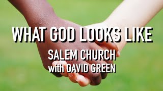 What God Looks Like - David Green - May 31, 2020