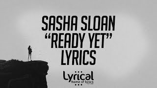 Watch Sasha Sloan Ready Yet video