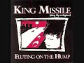 King Missile "Fluting on the Hump"