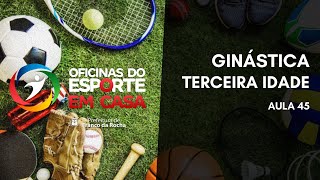 Ginástica Terceira Idade Aula 45 - Ritmos