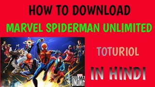 How To Download Marvel Spider-Man Unlimited Game