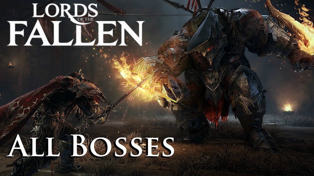 Lords of The Fallen All Bosses / Boss Fights [1080p HD] YouTube