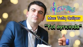 Qiyas Qiyasov - Yol Ayrıcında Instrumental Mus Tofiq Quliyev
