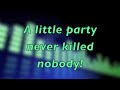 Fergie ft. Q - Tip & GoonRock - A Little Party Never Killed Nobody - Lyrics