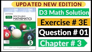 Exercise 3E Question Oxford New Syllabus Math Updated New Edition D3 Maths Chapter 3 Book 3