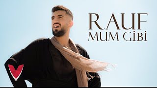 Rauf – Mum Gibi 