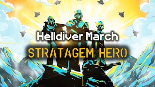 Stratagem Hero - Helldiver Marching Song | Democratic Marching Cadence | Helldivers 2