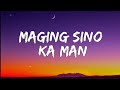 Sharon Cuneta - Maging Sino Ka Man (Lyrics)