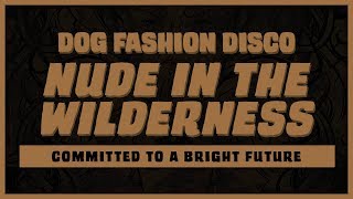 Watch Dog Fashion Disco Nude In The Wilderness video