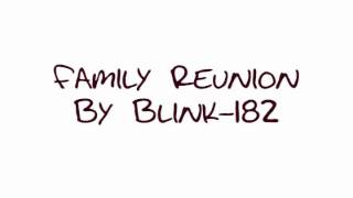 Watch Blink182 Family Reunion video