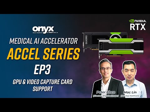 Medical AI Accelerator [ACCEL Series] EP3 ( GPU & Video Capture Card Support) | Onyx Healthcare