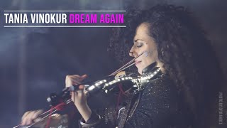 DREAM AGAIN Tania Vinokur #dreamagain #electricviolin #taniaviolin