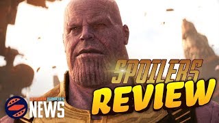 Avengers: Infinity War - Spoiler Review! Avengers: Infinity War - Spoiler Review!