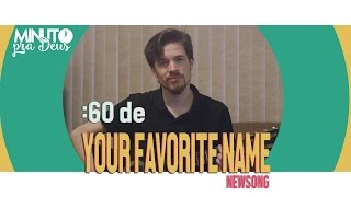 Watch Newsong Your Favorite Name Is Father video