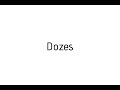 How to pronounce Dozes / Dozes pronunciation