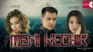 Meni kechir (uzbek kino) | Мени кечир (узбек кино)