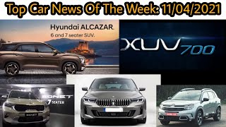 Top Car News Of The Week :सिट्रोन सी5 एयरक्रॉस लॉन्च, महिंद्रा एक्सयूवी700, हुंडई अल्काजार पेश