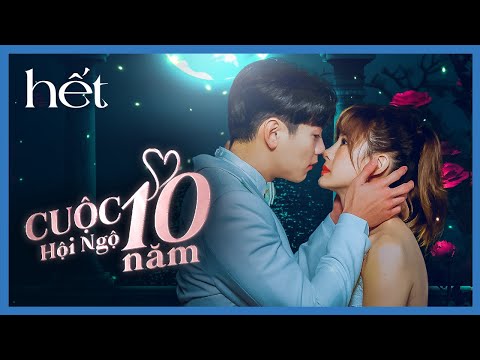Cuộc Hội Ngộ 10 Năm - Tập Cuối | Đám cươi đẹp như truyện cổ tích của Dương Tử Hạo và Thường Khả Ngải