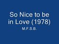 MFSB - To be in love (So Nice)