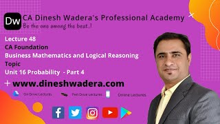 Lecture 48 - Unit 16 Probability - Part 4 - CA Foundation
