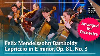 Felix Mendelssohn Bartholdy: Capriccio for String Quartet in E minor, Op. 81, No