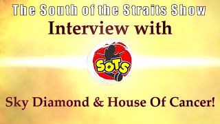Sky Diamond & House Of Cancer Interview