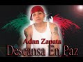 QEPD ADAN ZAPATA (MENTE EN BLANCO) 1990-2012