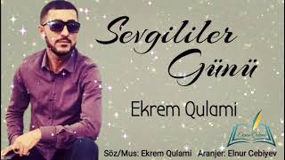 Ekrem Qulami - Sevgililer Gunu / audio/