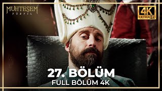 Muhteşem Yüzyıl 27. Bölüm 4K
