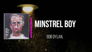 Watch Bob Dylan Minstrel Boy video