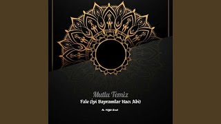 Fale İyi Bayramlar Hacı Abi