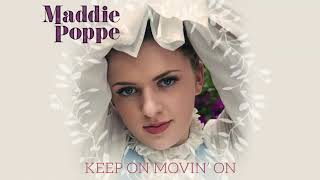 Maddie Poppe Keep On Movin On Audio Only Maddie Poppe Keep On Movin On Audio Only