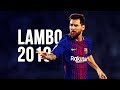 Lionel Messi - Lambo | Skills & Goals | 2017/2018 HD