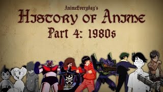 History Of Anime - Part 4 - 1980s
