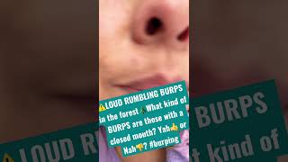 Loud Burps Close Up In The Forestrumbling Deep Closed Mouth