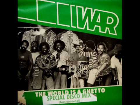 War - The World Is A Ghetto (Special Us Disco Mix)