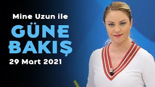 Bakanlar ya da Bakanlıklar değişecek mi? - Mine Uzun ile Güne Bakış - 29 Mart 20