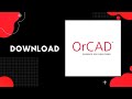 How to download OrCAD Software