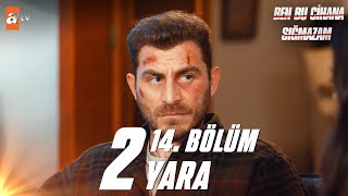 Ben Bu Cihana Sığmazam 14. Bölüm Kısımlar 2 Kalp Yarası
