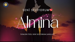 Almina İçin Seni Seviyorum Şarkısı İsme Özel Aşk Şarkısı Seni Seviyorum Almina