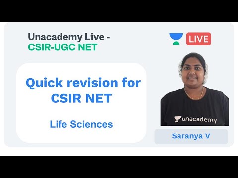 Quick revision for CSIR NET | Life Sciences | Unacademy Live - CSIR UGC NET | Saranya V