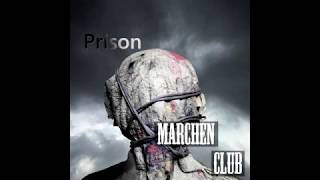 Marchen Club - Prison Lyric Video