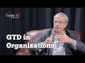 How can organizations implement GTD? by David Allen, Author of Getting Things Done