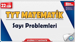 Sayı Problemleri Konu Anlatım | 49 Günde TYT Matematik Kampı 22.Gün