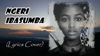 Ngeri Ibasumba Lyrics Cover Karahanyuze. Kinyarwandalyrics