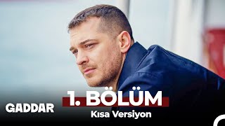 Gaddar 1. Bölüm Kısa Versiyon