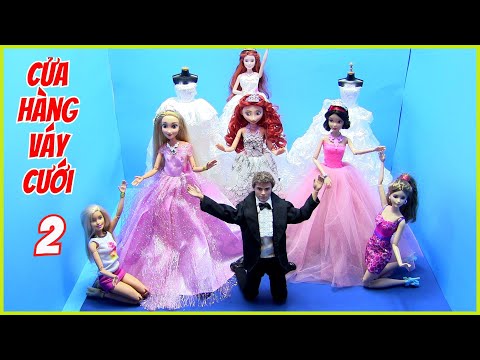 Cửa Hàng Váy Cưới Của Barbie (Phần 2) Công Chúa Bạch Tuyết Đi Mua Váy Cưới ĐỒ CHƠI TRẺ EM