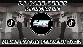 DJ CARE BEBEK | VIRAL TIKTOK FULL BASS TERBARU 2022 ( Yordan Remix Scr )