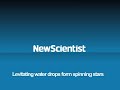 Levitating water drops form spinning stars